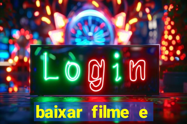 baixar filme e series mp4