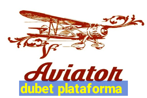 dubet plataforma