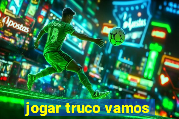 jogar truco vamos