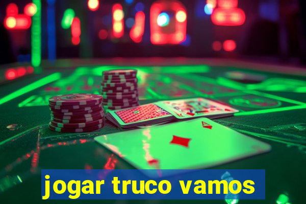 jogar truco vamos