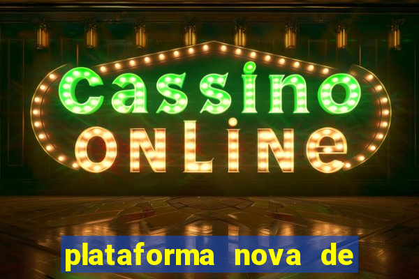 plataforma nova de jogos de aposta