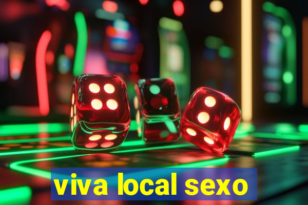 viva local sexo