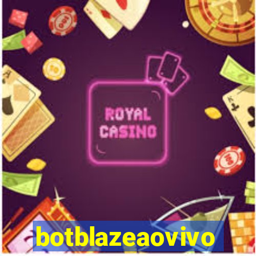 botblazeaovivo