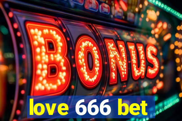 love 666 bet