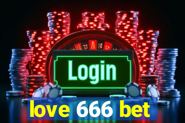 love 666 bet