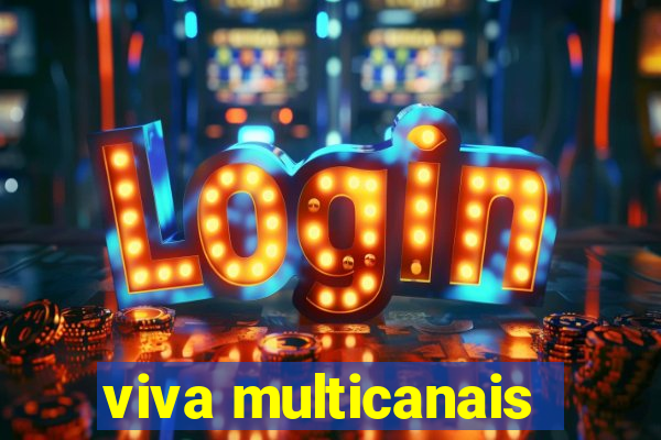 viva multicanais