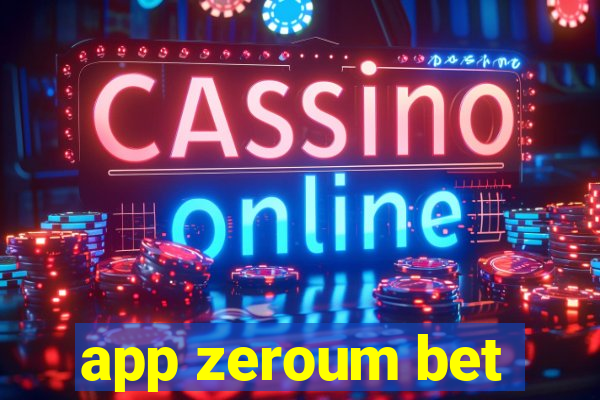 app zeroum bet