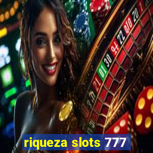 riqueza slots 777