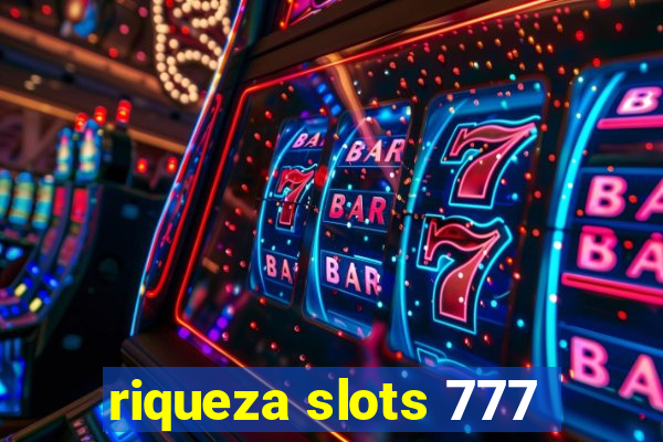 riqueza slots 777