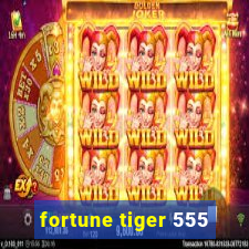 fortune tiger 555