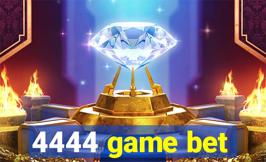 4444 game bet