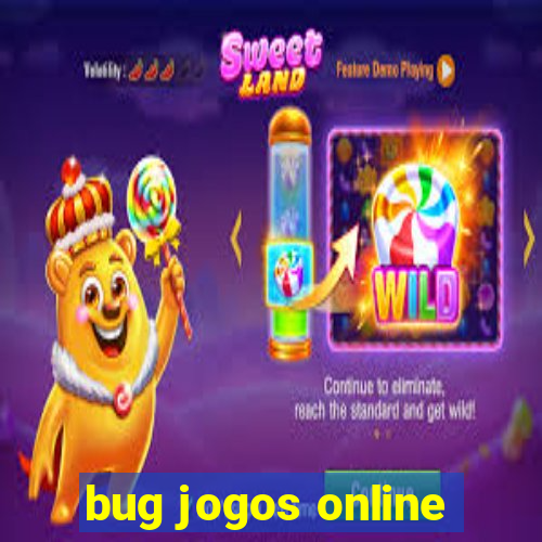 bug jogos online