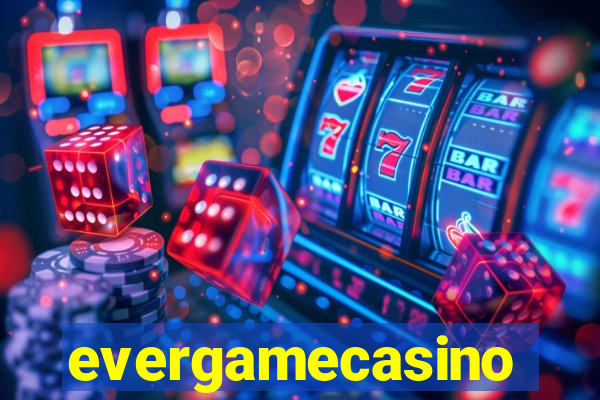 evergamecasino