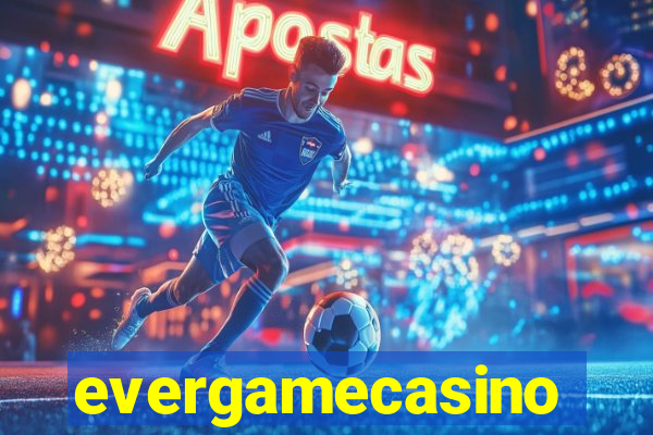 evergamecasino