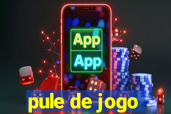 pule de jogo