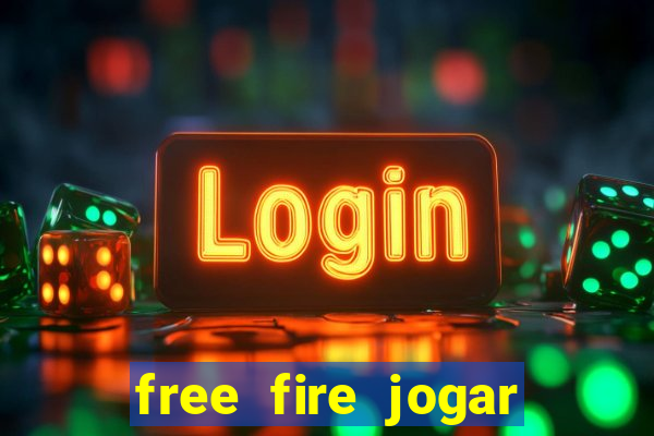 free fire jogar agora teste