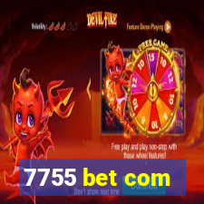 7755 bet com