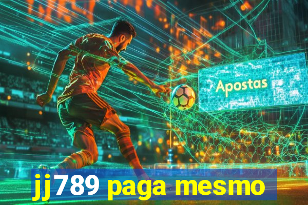 jj789 paga mesmo