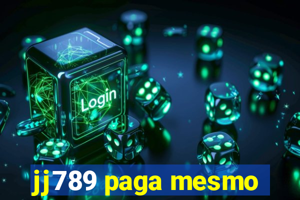 jj789 paga mesmo