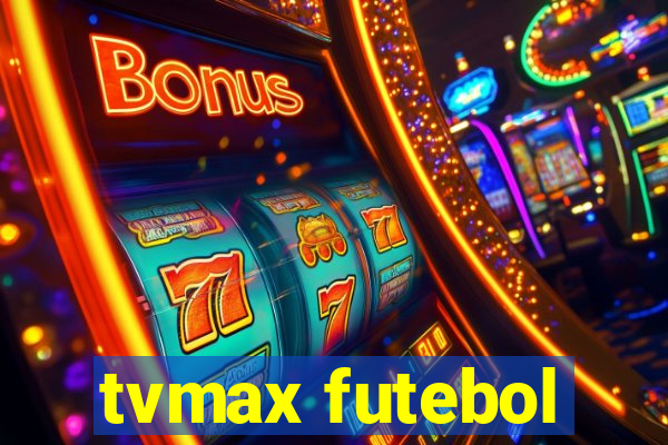 tvmax futebol