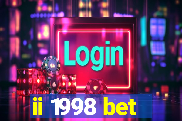 ii 1998 bet