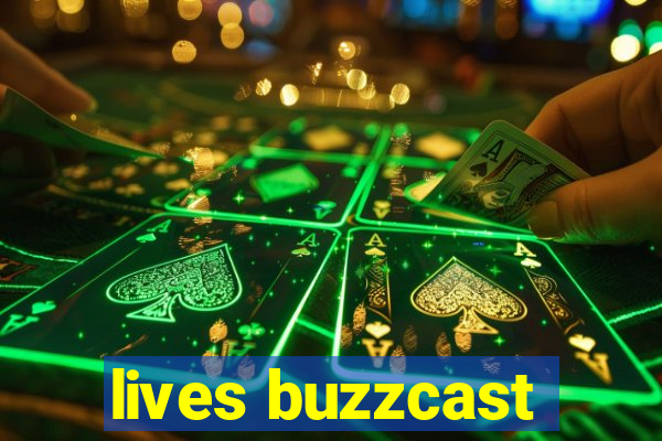 lives buzzcast