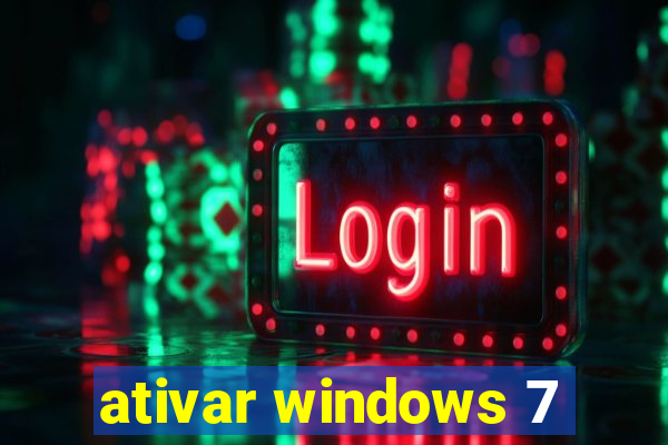 ativar windows 7