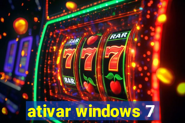 ativar windows 7