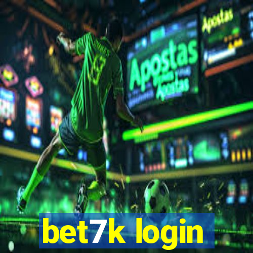 bet7k login