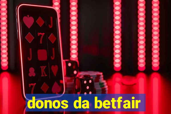 donos da betfair