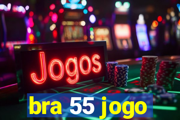 bra 55 jogo