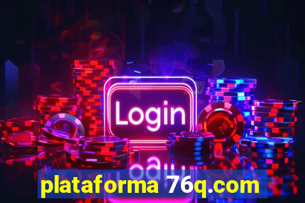 plataforma 76q.com