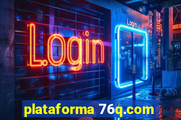 plataforma 76q.com