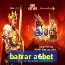 baixar a6bet