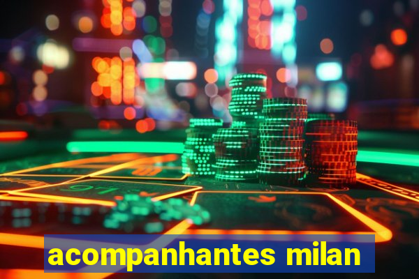 acompanhantes milan