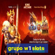 grupo w1 slots