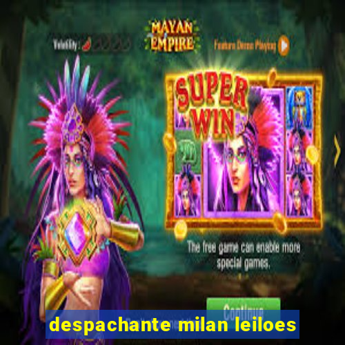 despachante milan leiloes