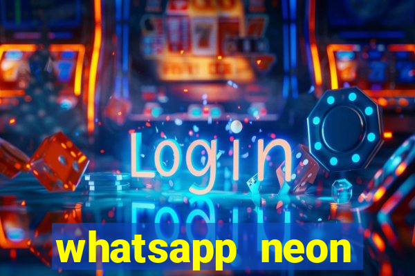 whatsapp neon consiga mais