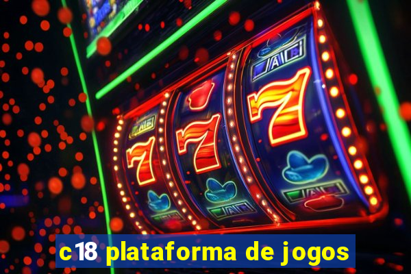 c18 plataforma de jogos