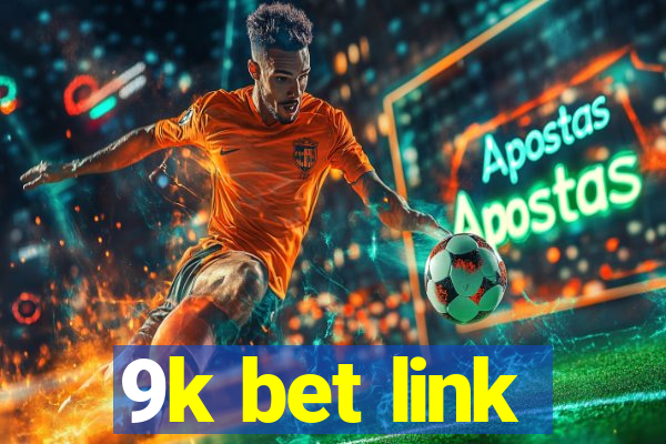 9k bet link