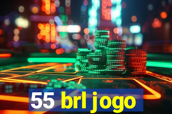 55 brl jogo