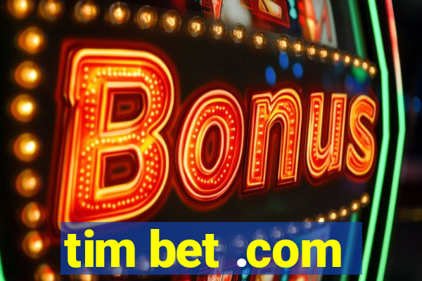 tim bet .com