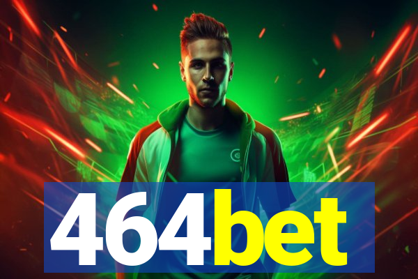 464bet