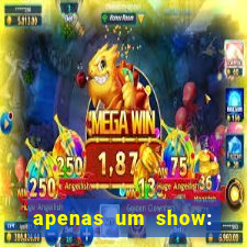 apenas um show: pancadaria 2