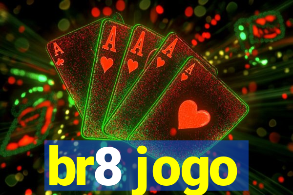 br8 jogo