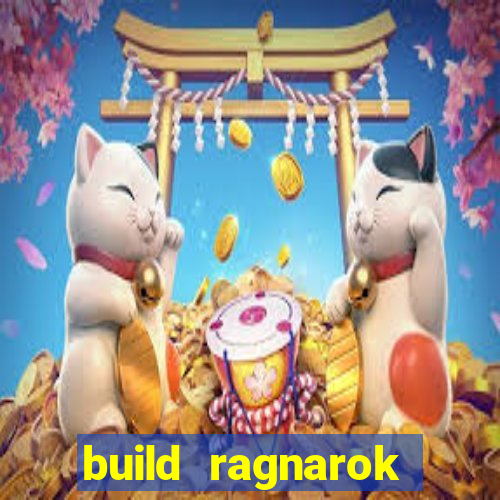 build ragnarok history reborn 1x