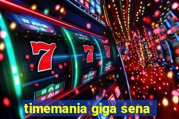 timemania giga sena