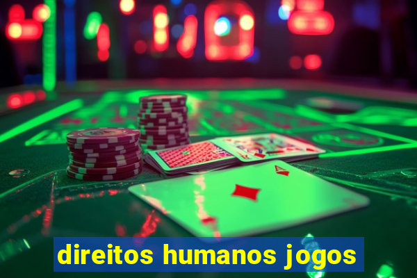 direitos humanos jogos