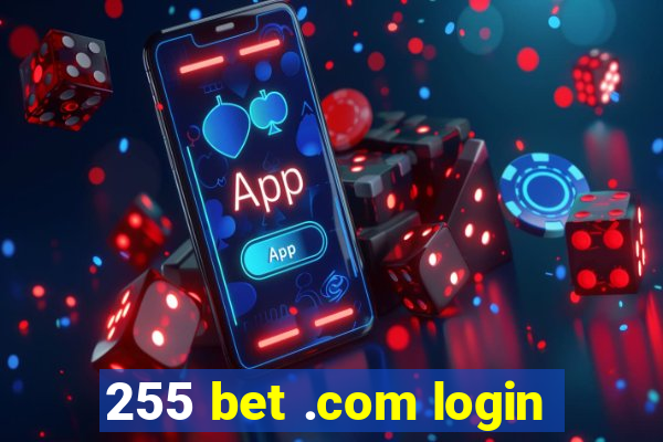 255 bet .com login