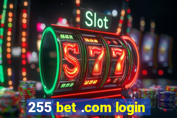 255 bet .com login